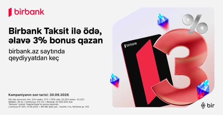 50 manatdan yuxarı ödənişlərə əlavə 3% bonus – Birbankdan yeni kampaniya ®